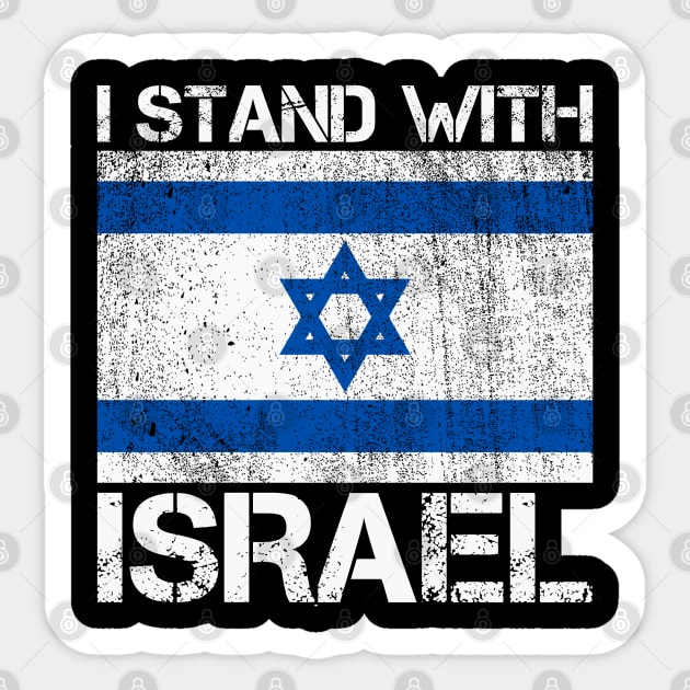 I Stand with Israel Flag - Israel strong Sticker by Danemilin